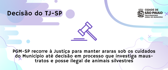 Fundo branco com texto na cor preta, com mechas nas cores azul e roxo. PGM-SP recorre à Justiça para manter araras sob os cuidados do Município até decisão em processo que investiga maus-tratos e posse ilegal de animais silvestres